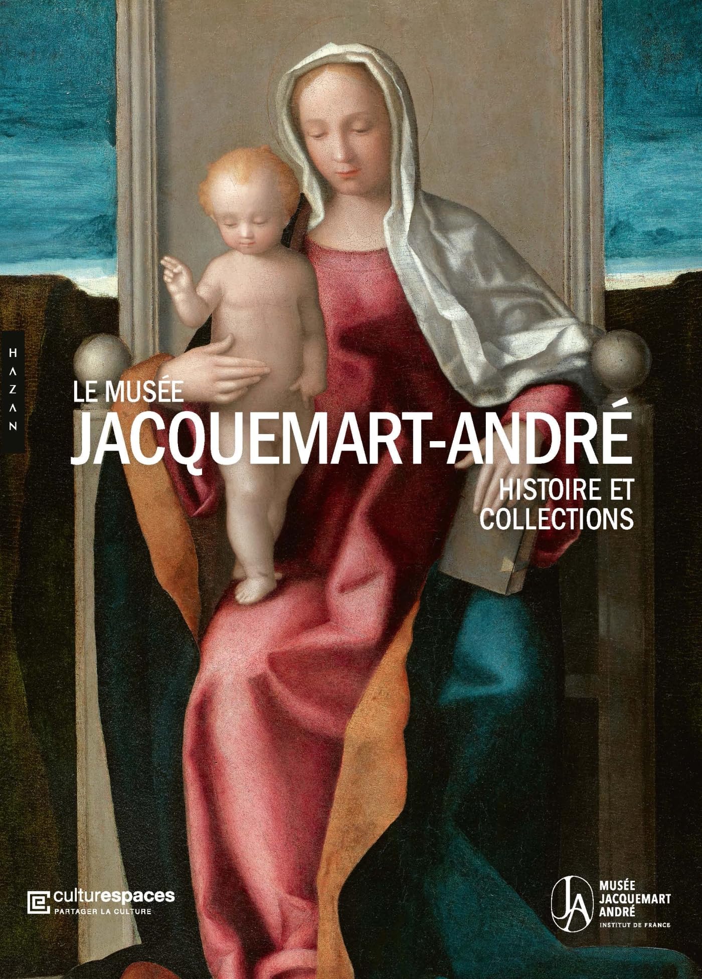 Le musée Jacquemart-André. Histoire et collections (Publication officielle) book