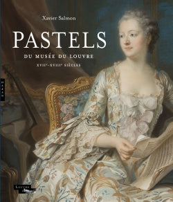 Pastels du musée du Louvre : XVIIe-XVIIIe siècles book