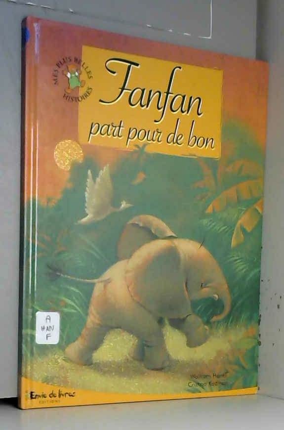 Fanfan part pour de bon (Mes plus belles histoires) book