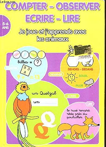 COMPTER-OBSERVER - ECRIRE-LIRE - 5-6 ANS - JE JOUE ET J'APPRENDS AVEC LES ANIMAUX. Books