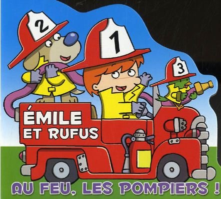 Emile et Rufus : Au feu, les pompiers ! Books