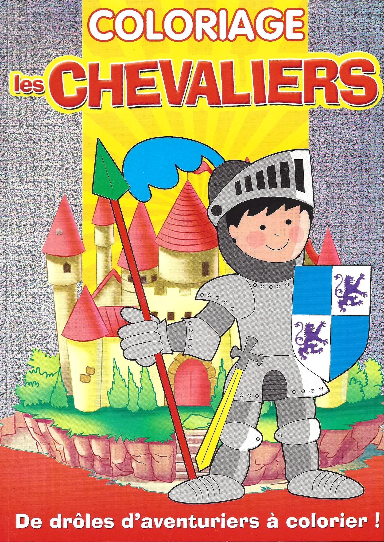 Coloriage les Chevaliers - Drôles d'aventuriers à colorier ! Books