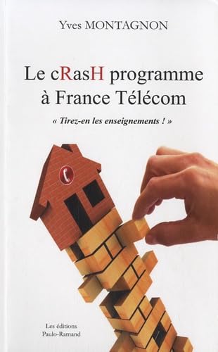 Le cRasH programme à France Télécom: "Tirez-en les enseignements !" book