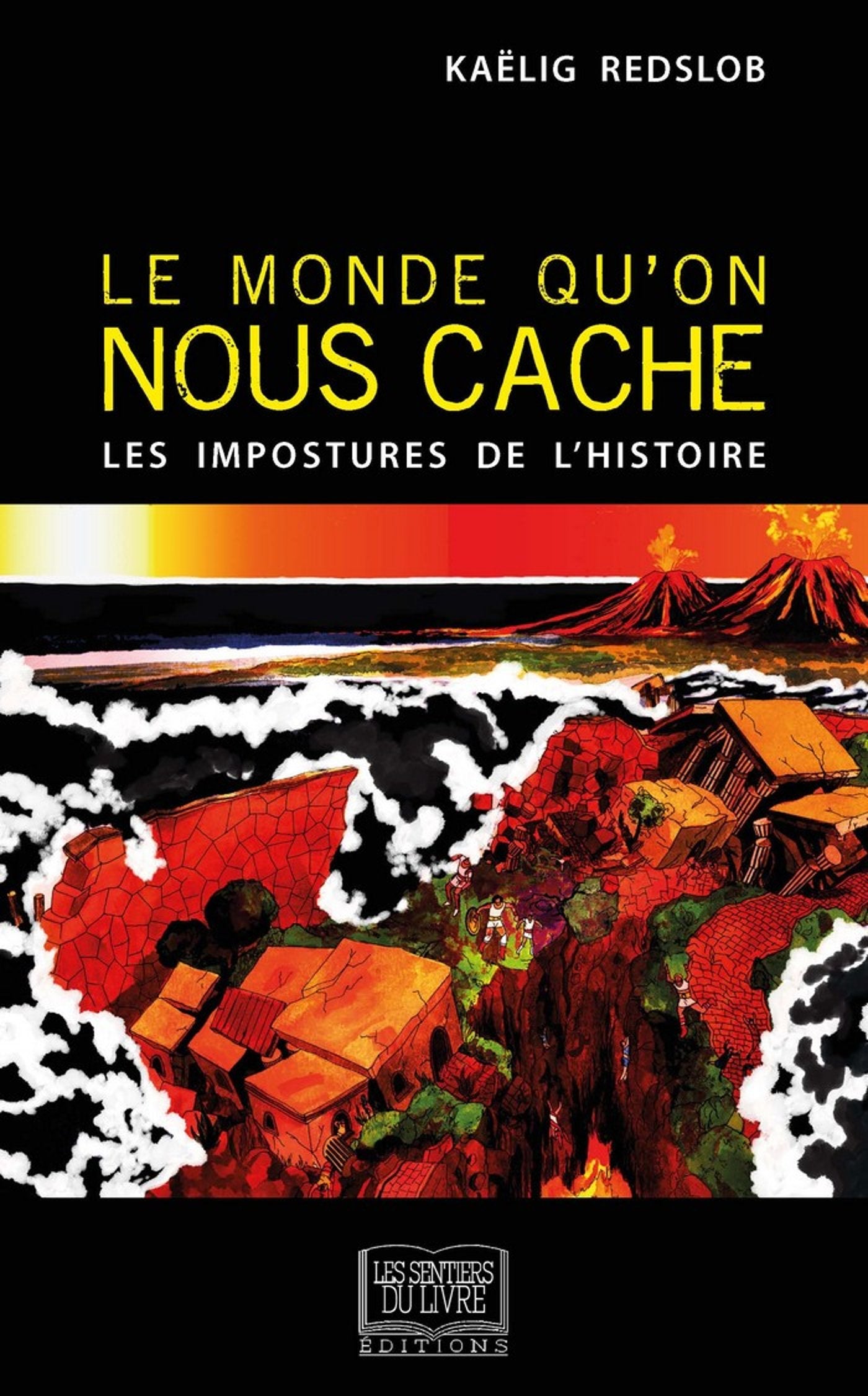 Le monde qu'on nous cache - Les impostures de l'histoire Contemporary literature