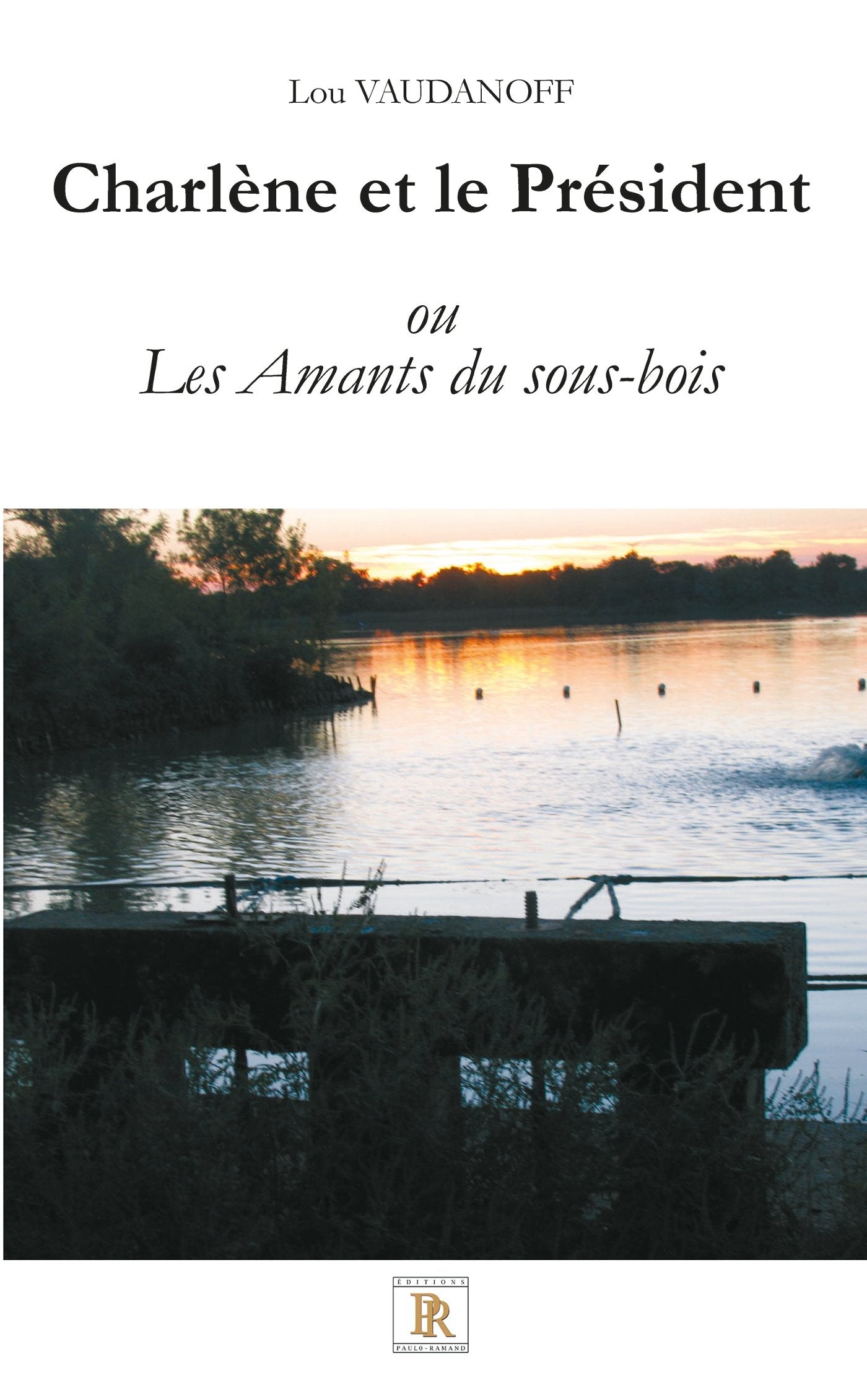 Charlène et le Président - Les Amants du sous-bois Contemporary literature