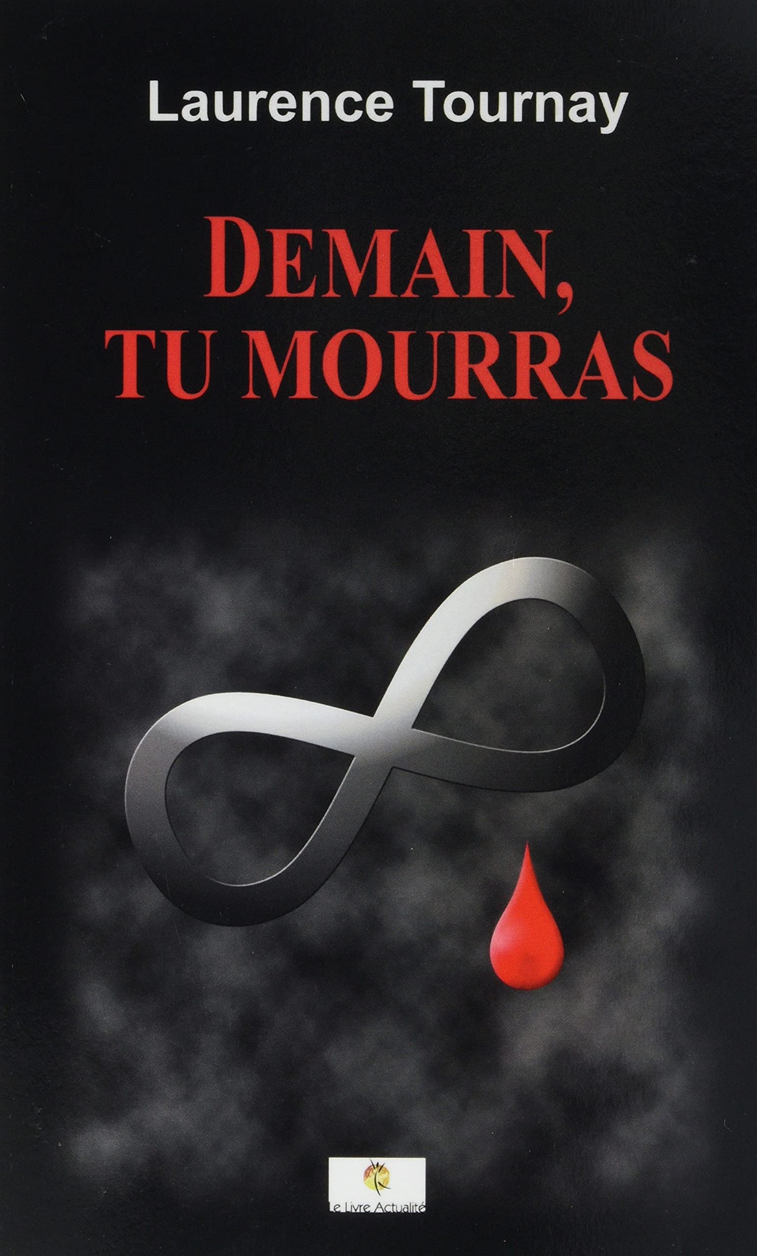 Demain, tu mourras book