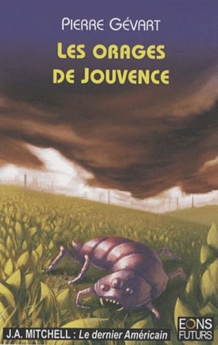 Les orages de Jouvence ; Le dernier américain book