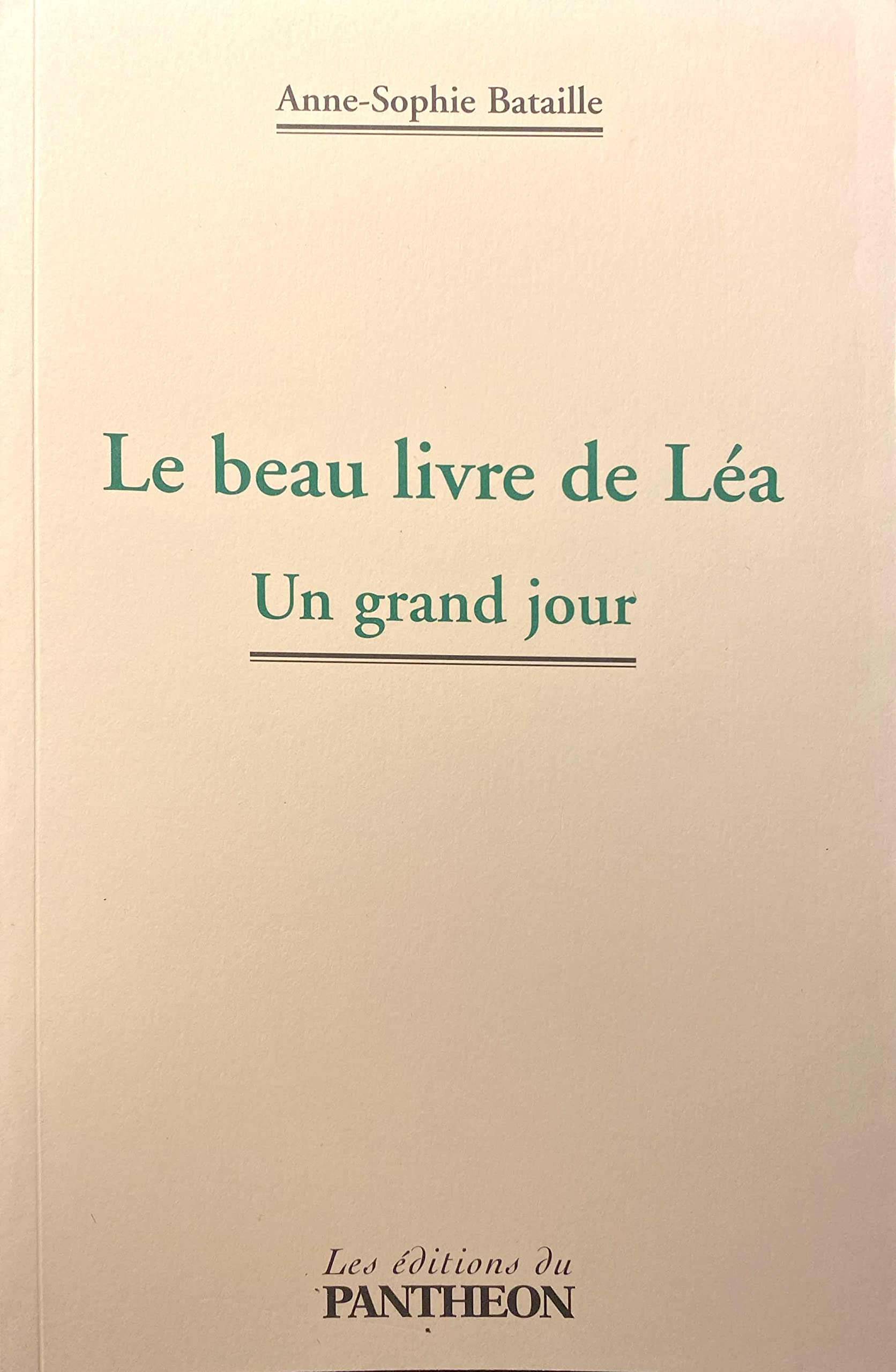 Le beau livre de Léa : Un grand jour book
