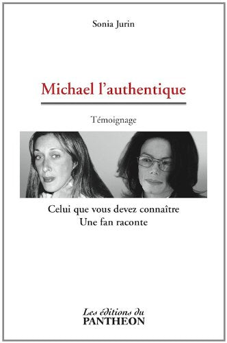 Michael l'authentique - Celui que vous devez connaître - Une fan raconte book