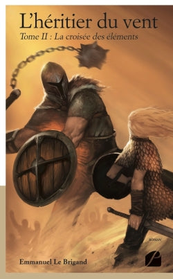 L'héritier du vent. Tome II : La croisée des éléments book