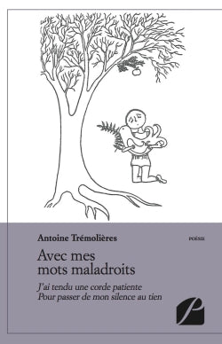 Avec mes mots maladroits : J'ai tendu une corde patiente pour passer de mon silence au tien Poetry
