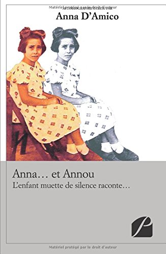 Anna... et Annou: L'enfant muette de silence raconte... book