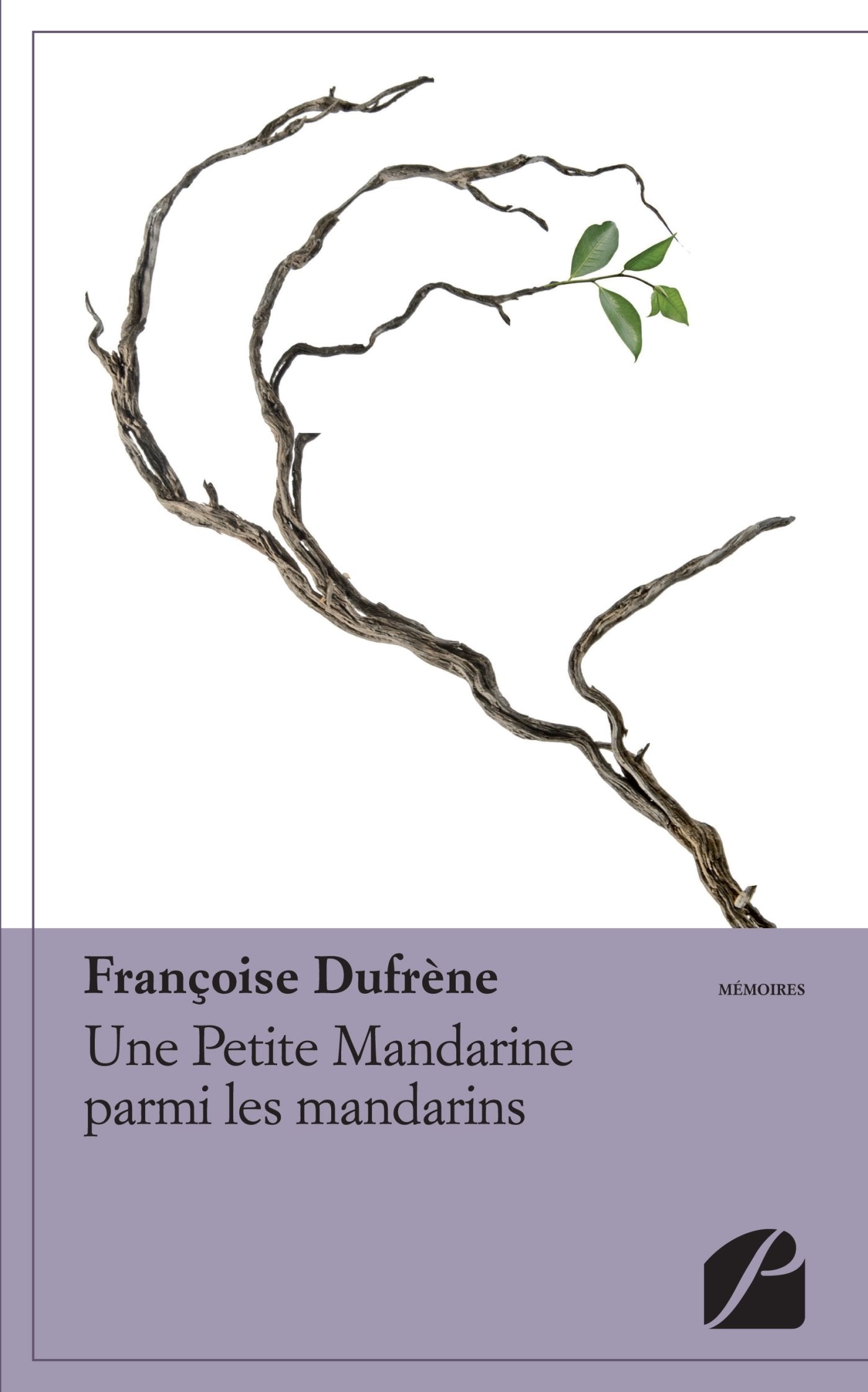 Une Petite Mandarine parmi les mandarins: Souvenirs 1953-1997 book