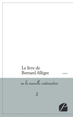 Le livre de Bernard Allègre ou la nouvelle continuation 2 book