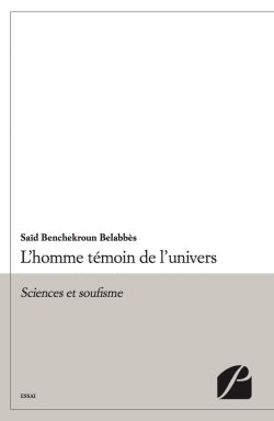 L'homme témoin de l'univers : Sciences et soufisme book