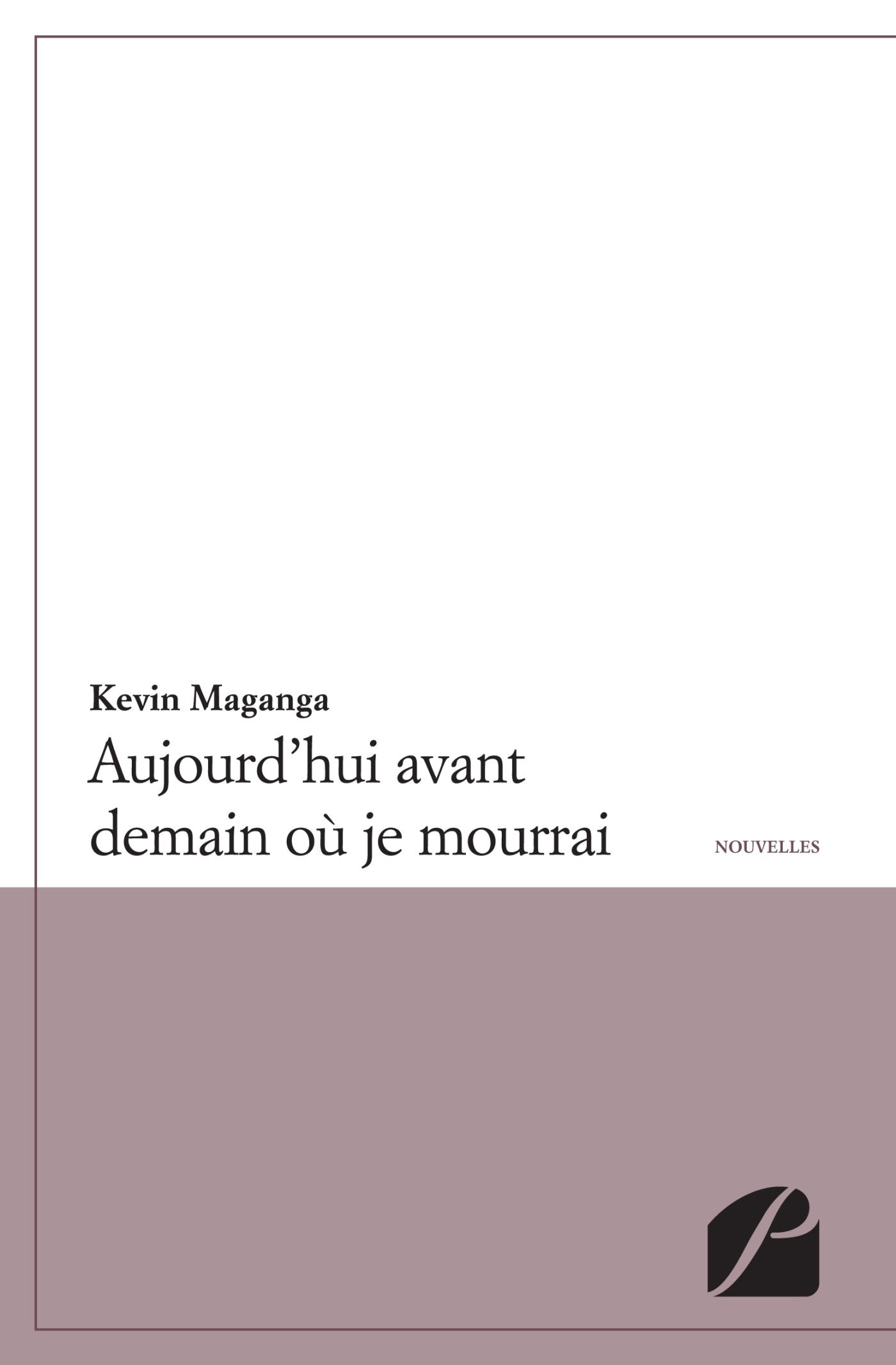 Aujourd'hui avant demain où je mourrai book