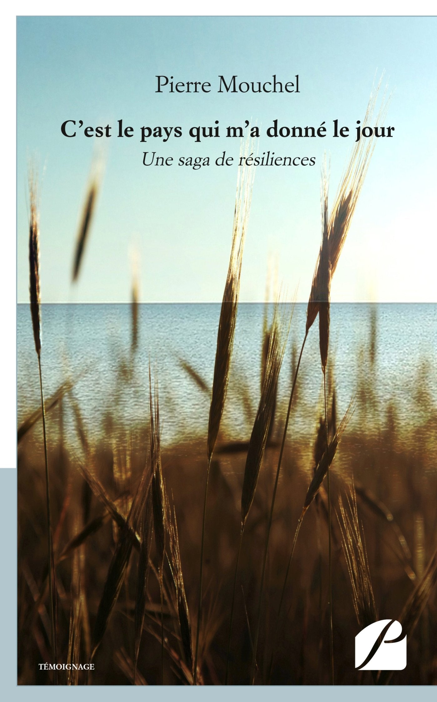 C’est le pays qui m’a donné le jour: Une saga de résiliences book