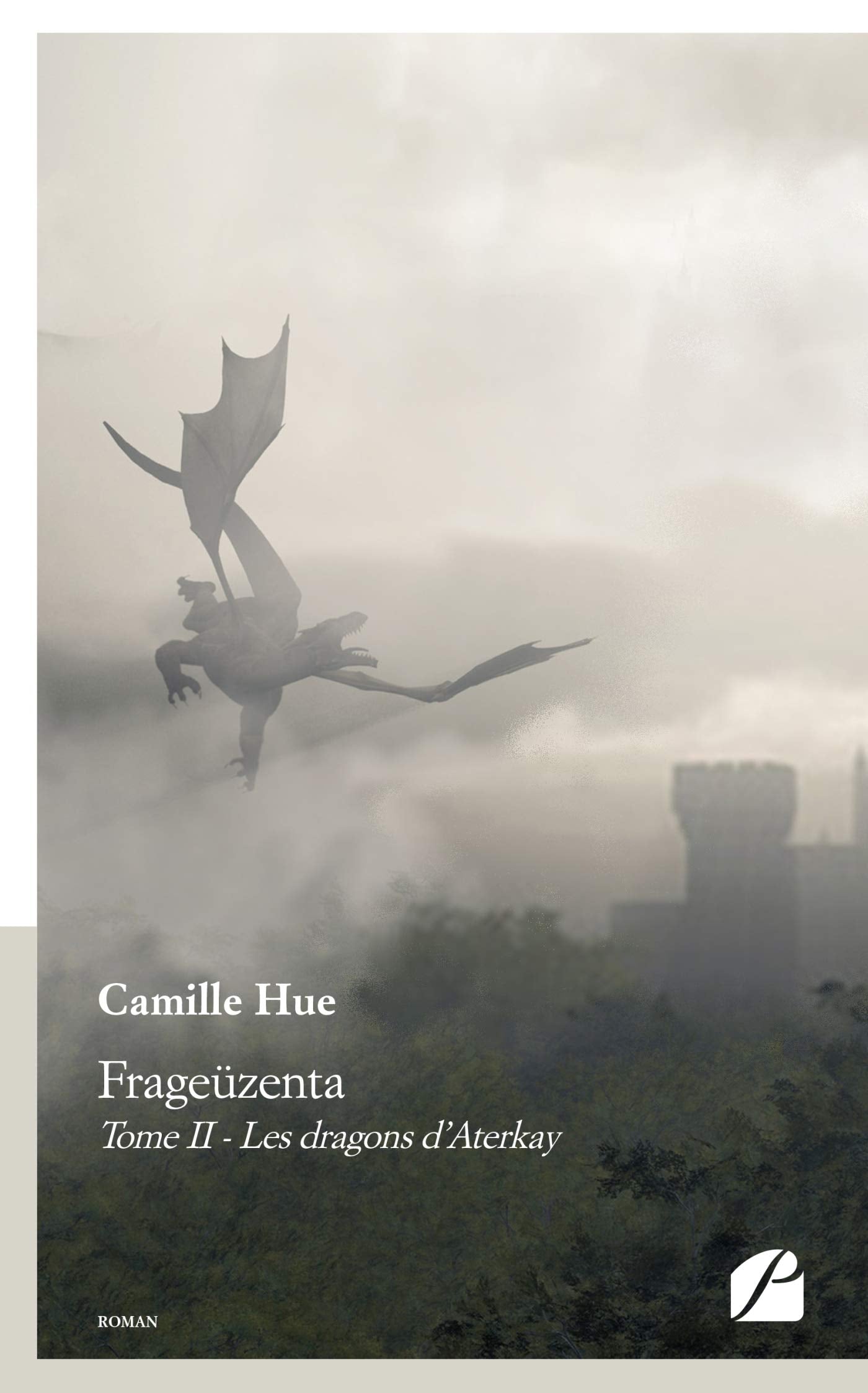 Frageüzenta - Tome II: Tome II : Les dragons d'Aterkay book