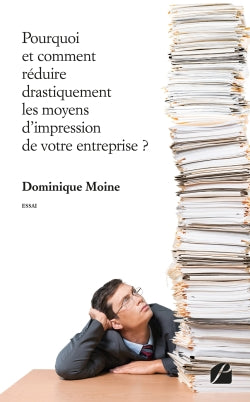 Pourquoi et comment réduire drastiquement les moyens d'impression de votre entreprise ? book