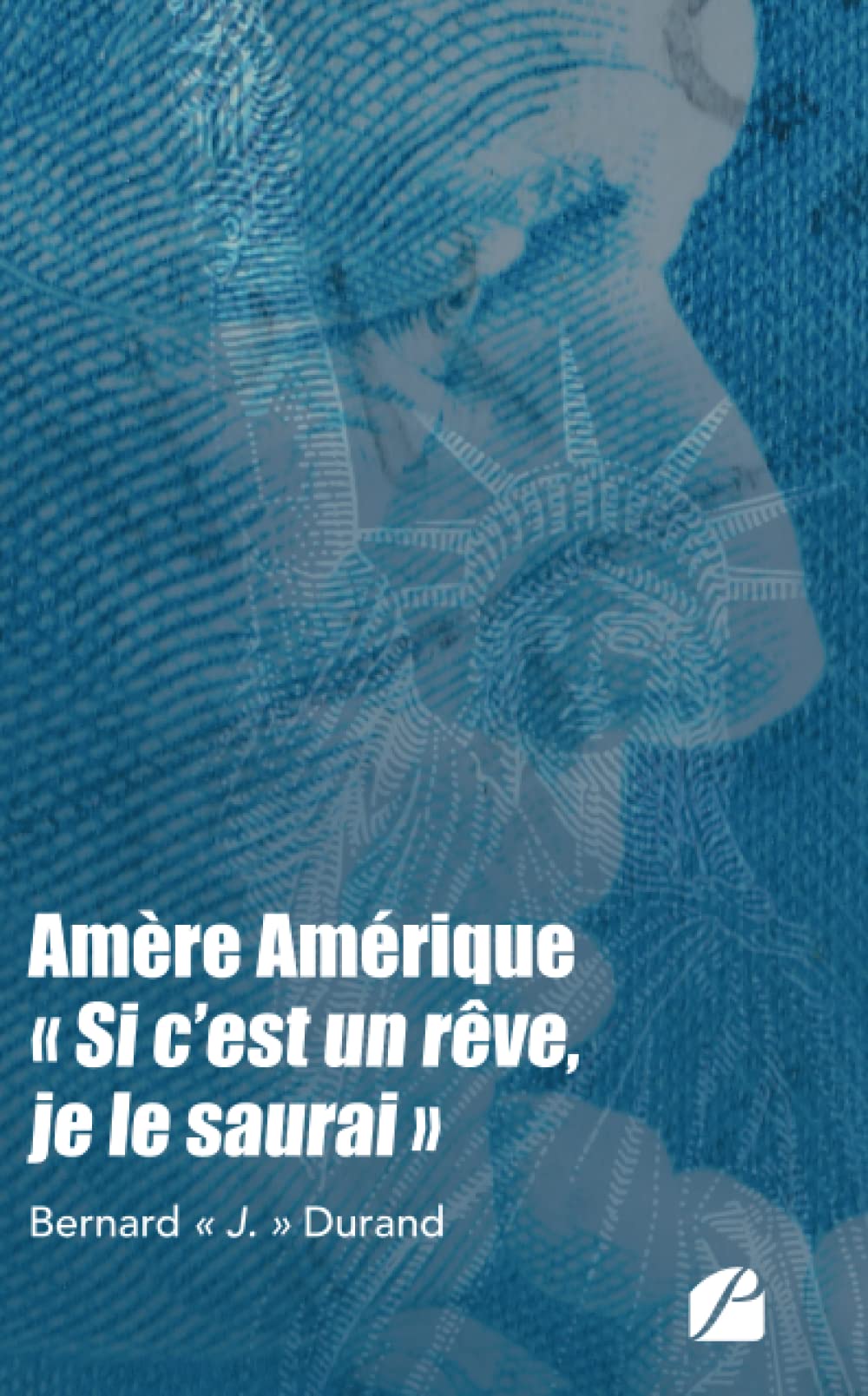 Amère Amérique, "Si c'est un rêve, je le saurai" book