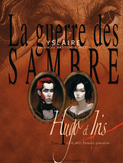La guerre des Sambre. Hugo & Iris. Vol. Chapitre 1. Le mariage d'Hugo : printemps 1830 Books