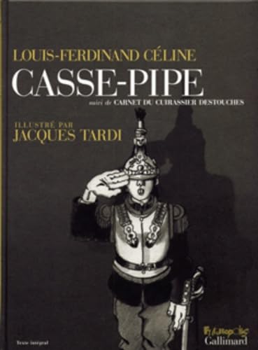 Casse-pipe / Carnet du cuirassier Destouches: Suivi de Carnet du cuirassier Destouches Manga