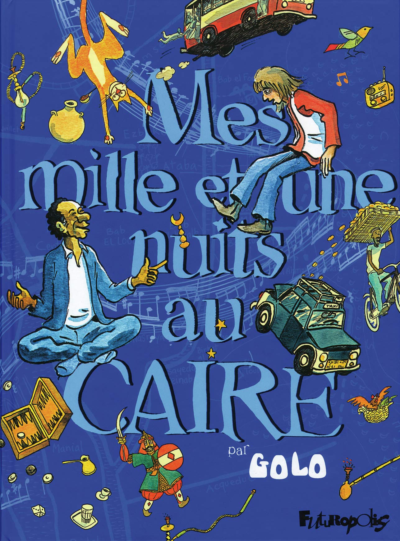 Mes mille et une nuits au Caire (Tome 1) book