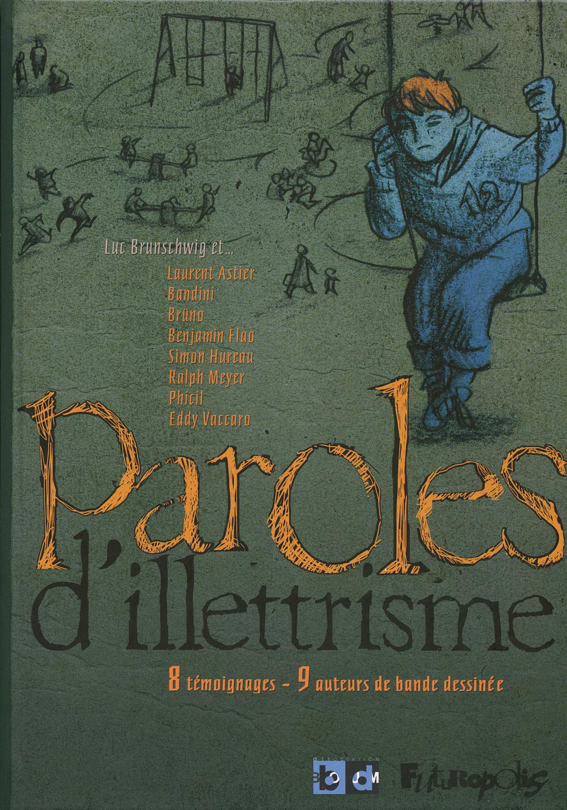 Paroles d'illettrisme: 8 témoignages - 9 auteurs de bande dessinée book