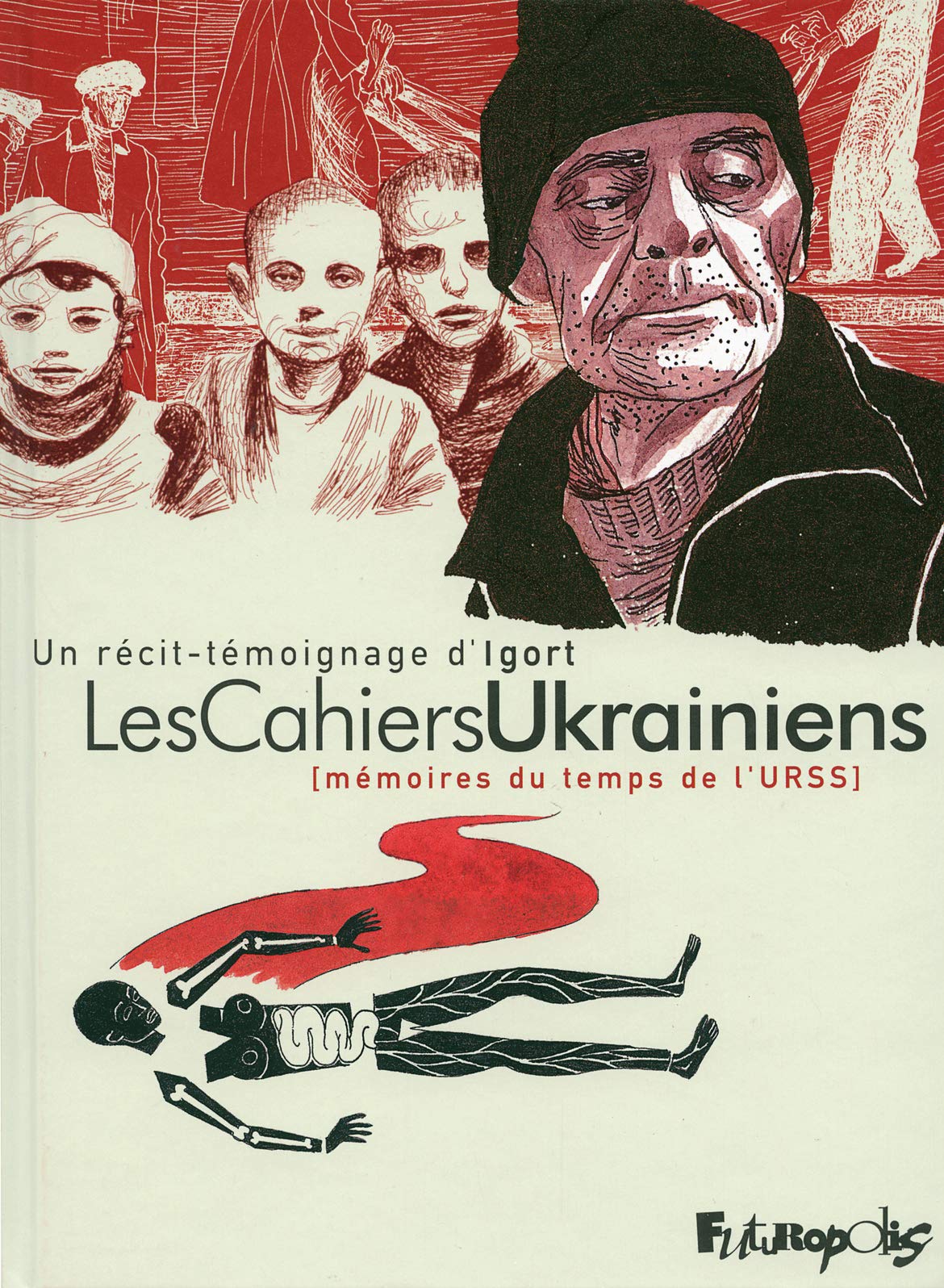 Les Cahiers Ukrainiens: Mémoires du temps de l'URSS Manga