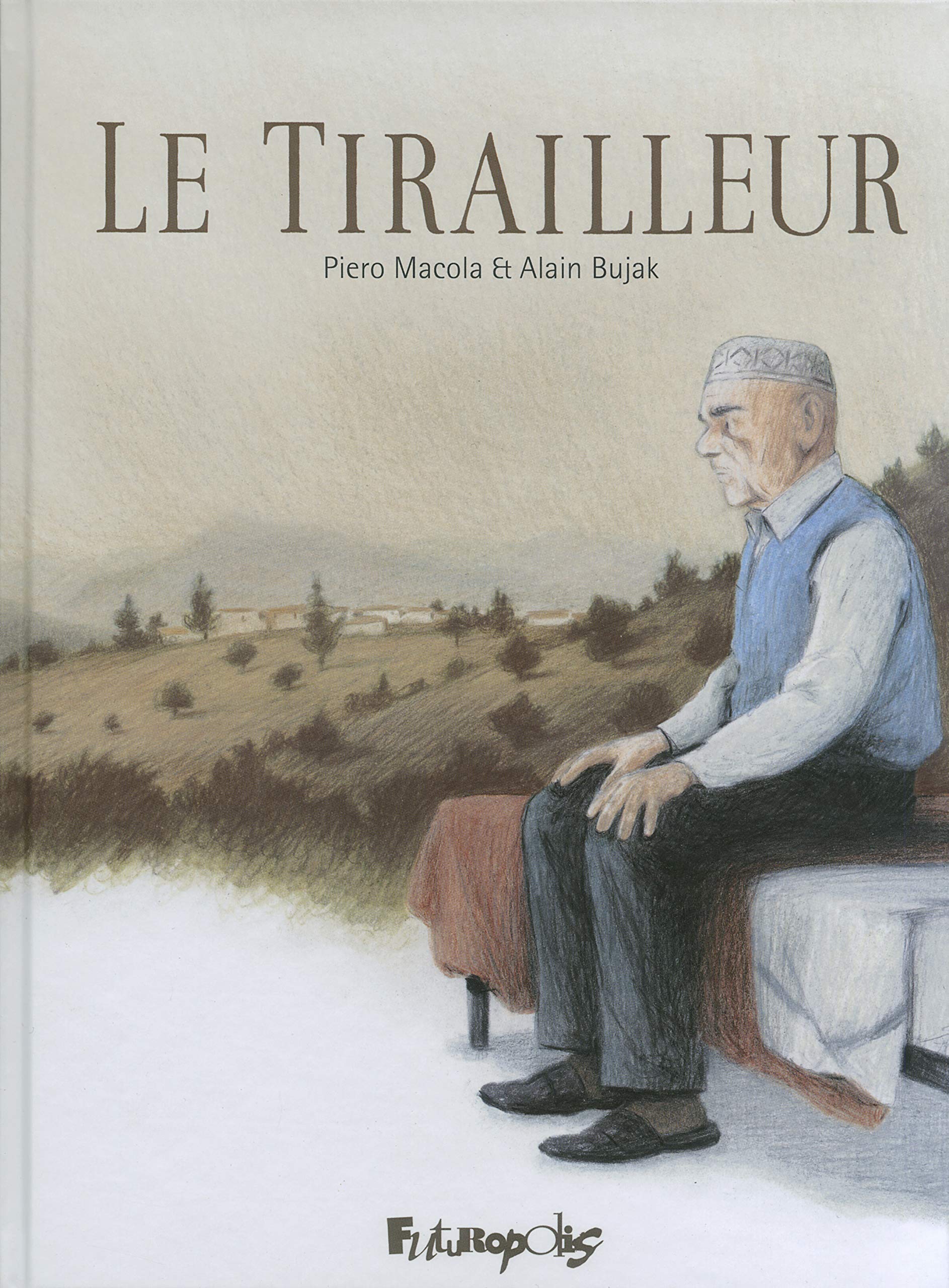 Le tirailleur: Suivi du Voyage chez Abdesslem Manga