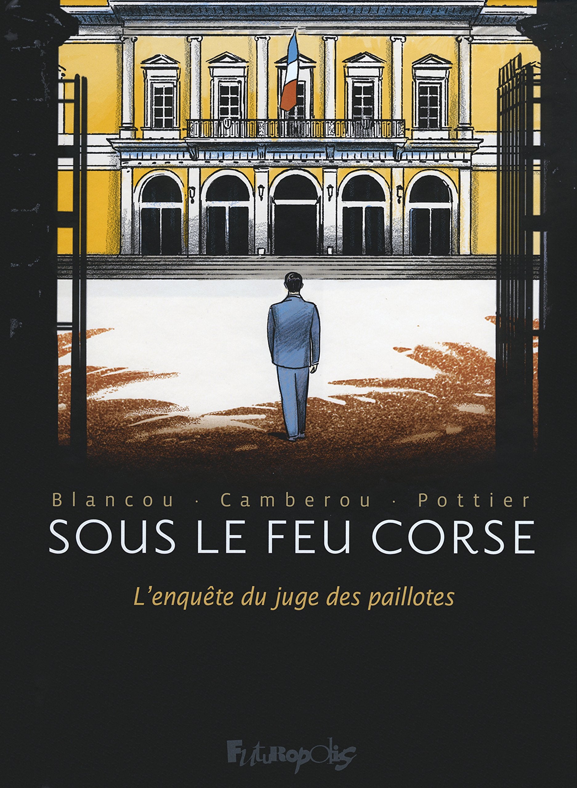 Sous le feu corse: L'enquête du juge des paillotes Manga