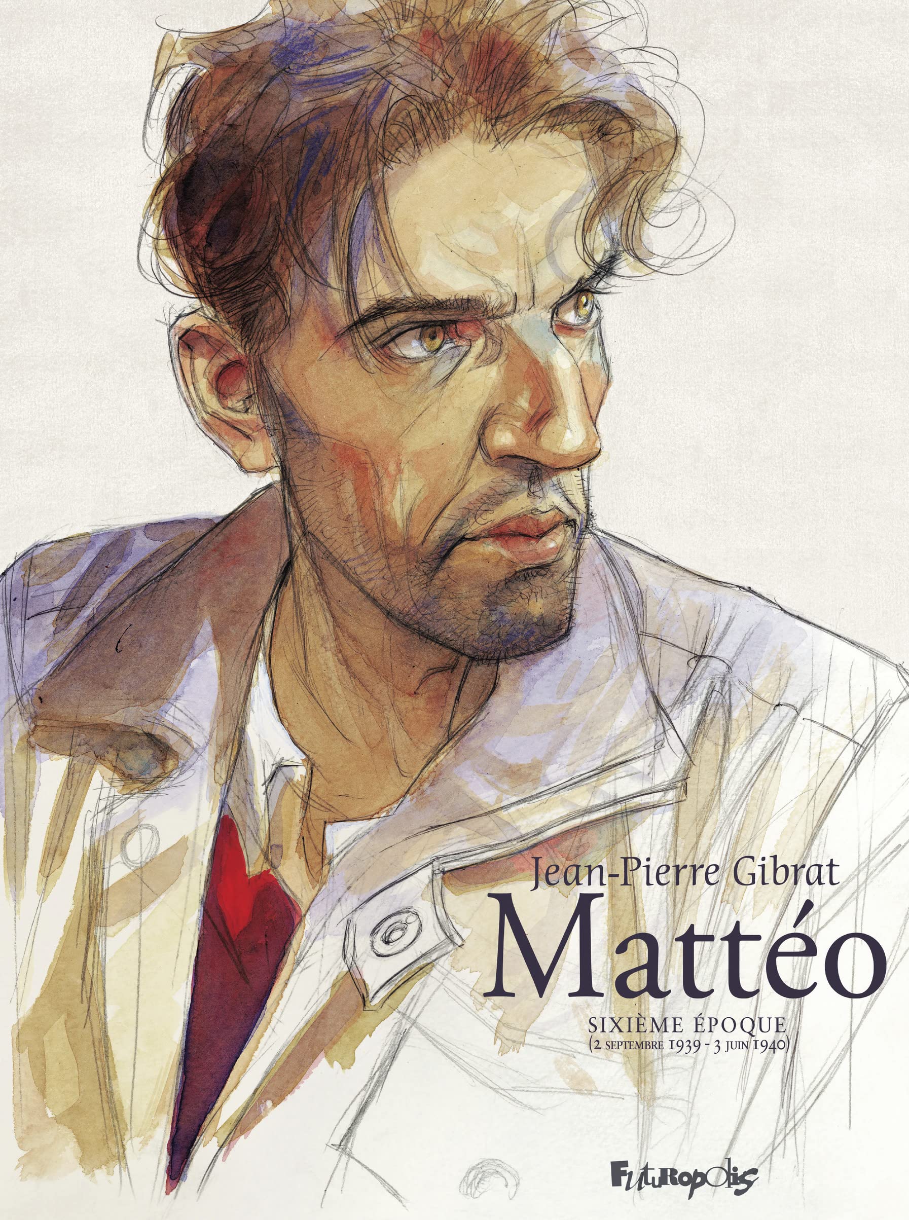 Mattéo: Édition limitée-Sixième époque (2 septembre 1939 - 3 juin 1940) (6) book