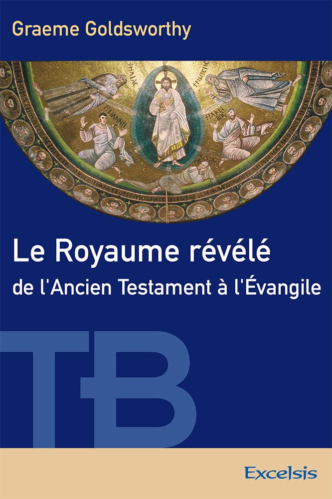 Le Royaume révélé de l'Ancien Testament à l'Évangile Religion & Esotericism