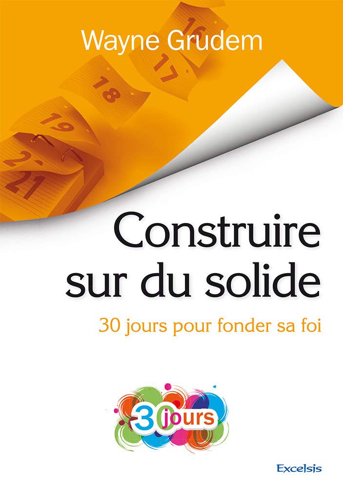 Construire sur du Solide. 30 Jours pour fonder Sa Foi Religion & Esotericism