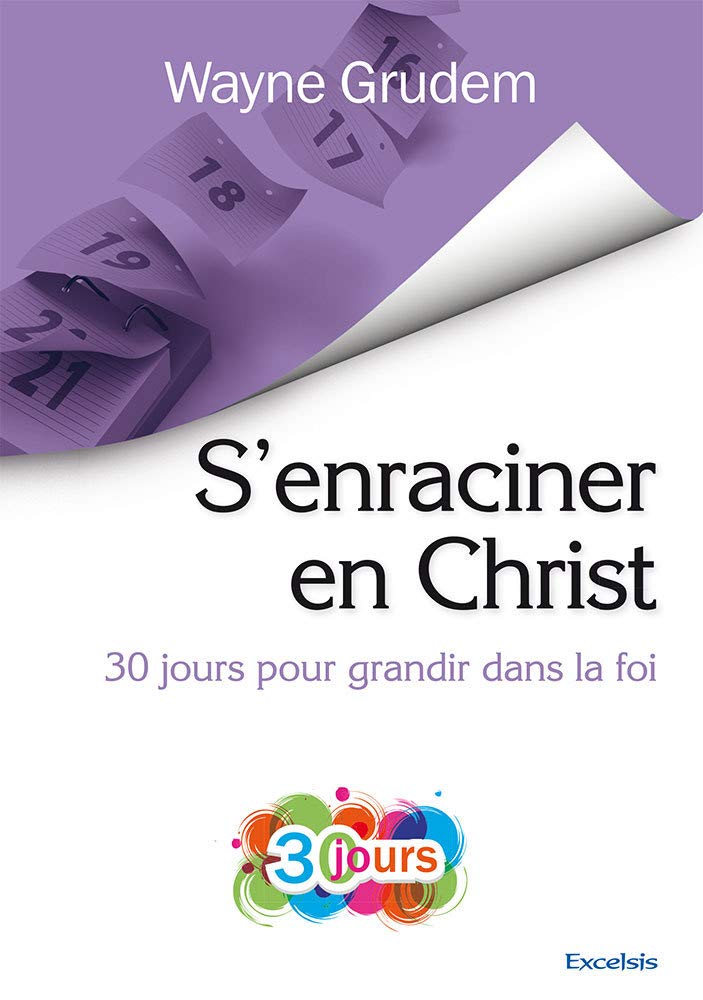 S'enraciner en christ : 30 jours pour grandir dans la foi book