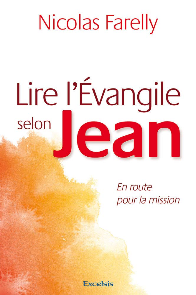 Lire l'Évangile selon Jean, En route pour la mission Religion & Esotericism