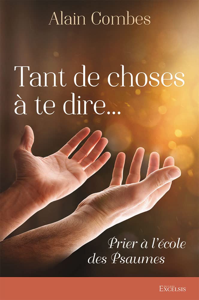 Tant de choses à te dire. Prier à l'école des Psaumes book