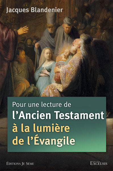 Pour une lecture de l'Ancien Testament à la lumière de l'Evangile Religion & Esotericism