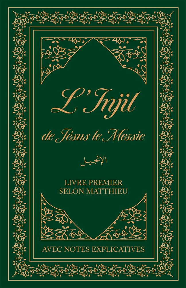 L’Injil de Jésus le Messie: Livre premier selon Matthieu avec notes explicatives. Version Semeur Religion & Esotericism