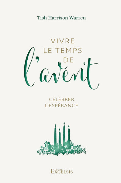Vivre le temps de l'Avent : célébrer l'espérance book