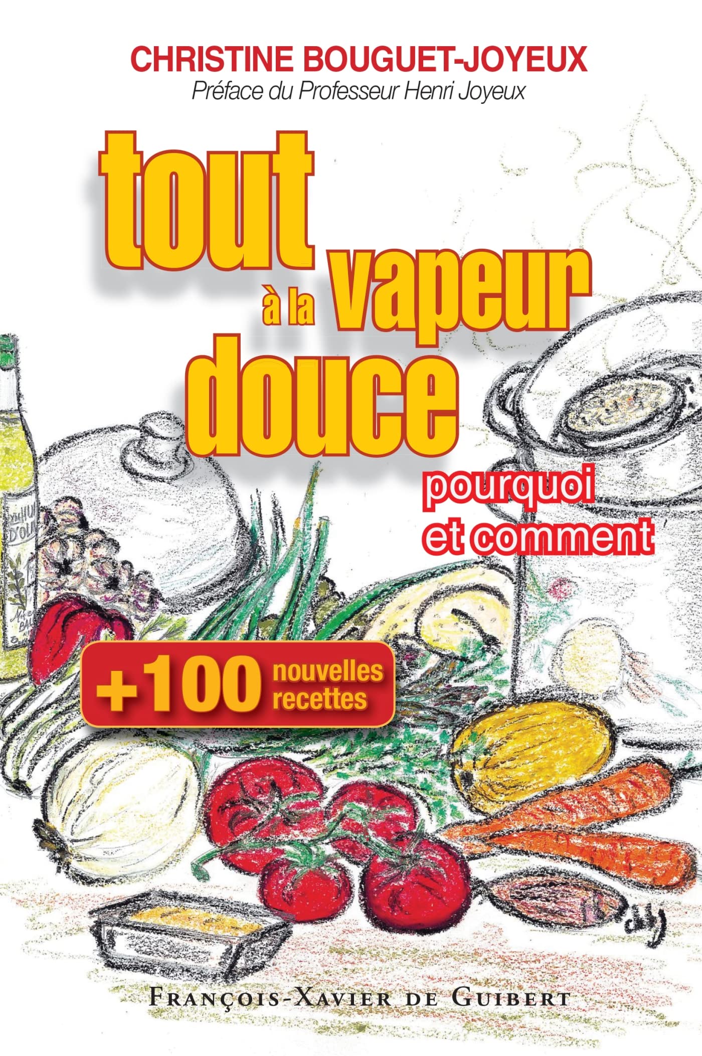 Cent nouvelles recettes, tout à la vapeur douce Books