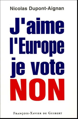 J'aime l'Europe je vote Non Politics & History