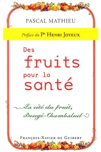 Des fruits pour la santé: La cité du fruit, Bougé-Chambalud book