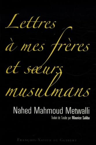 Lettres à mes frères et soeurs musulmans Religion & Esotericism