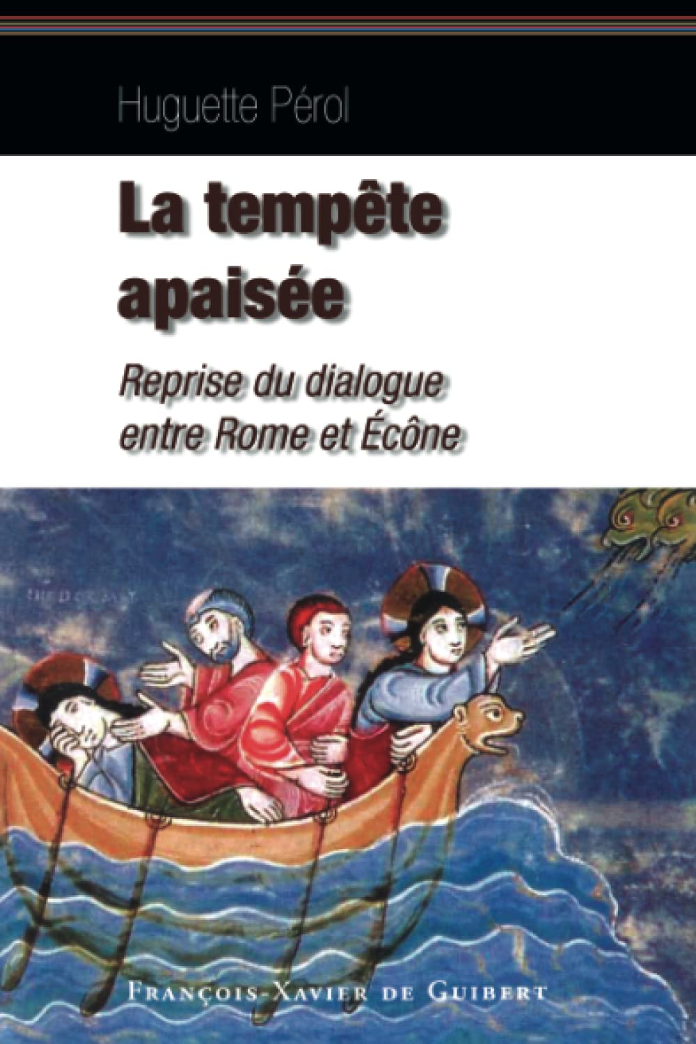 La Tempête apaisée: Retour au dialogue entre Rome et Ecône book