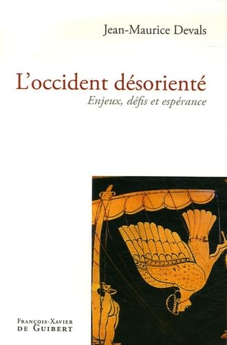 L'occident désorienté: Enjeux, défis et espérance book