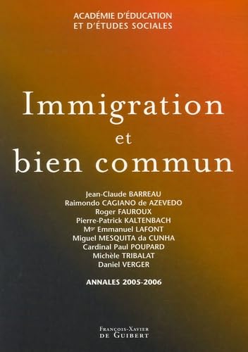 Immigration et bien commun: Annales 2005-2006 Politics & History