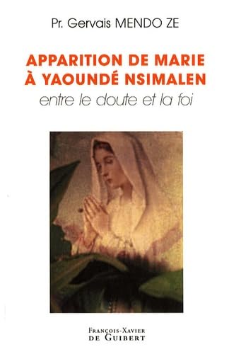 Apparition de Marie à Yaoundé Nsimalen: Entre le doute et la foi book