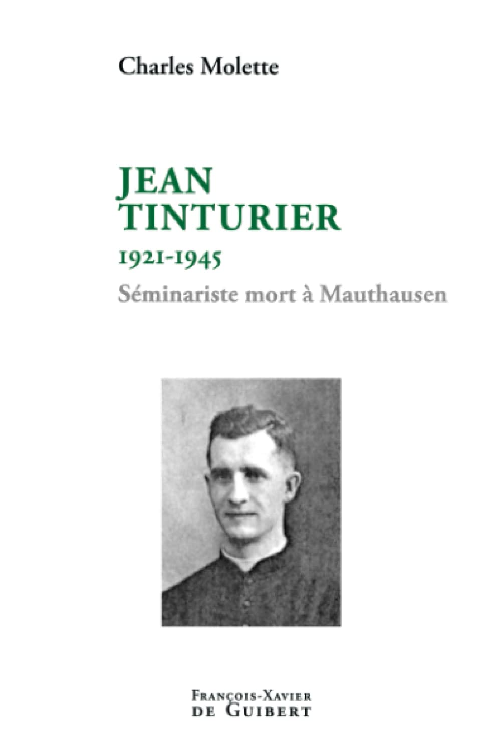 Jean Tinturier: (1921-1945) Séminariste mort à mauthausen book