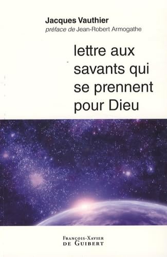 Lettre aux savants qui se prennent pour Dieu Religion & Esotericism